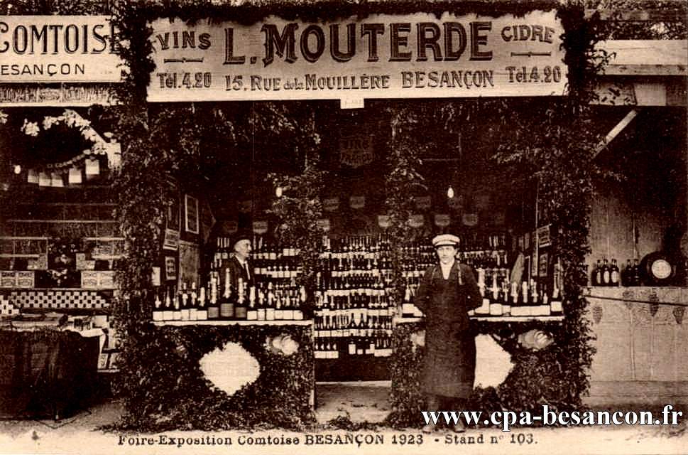 Foire-Exposition Comtoise BESANÇON 1923 - Stand n°103. - Vins Cidre L. MOUTERDE - 15, Rue de la Mouillère BESANÇON